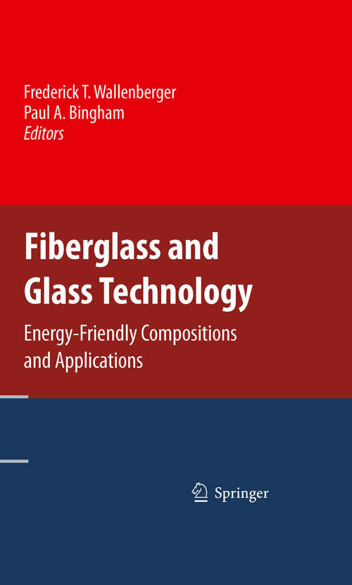 Book cover of Fiberglass and Glass Technology: Energy-Friendly Compositions and Applications (2010)