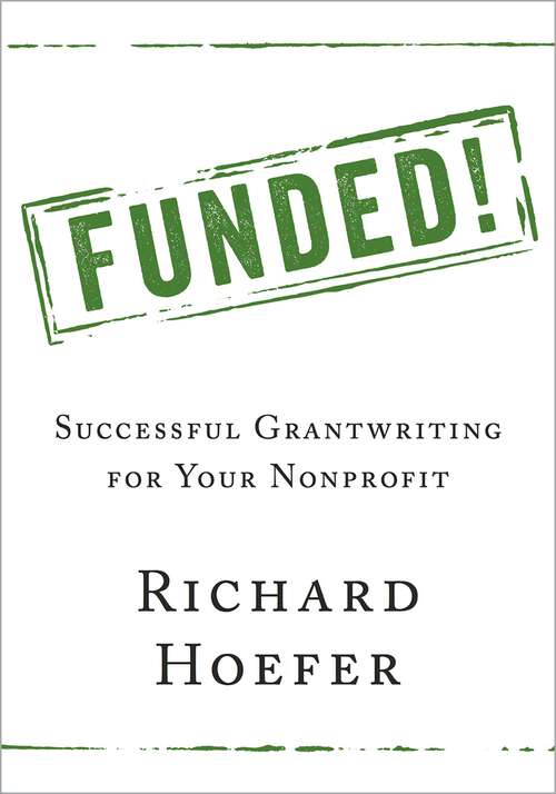 Book cover of Funded!: Successful Grantwriting for Your Nonprofit
