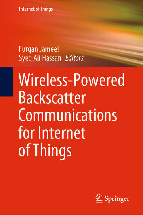 Book cover of Wireless-Powered Backscatter Communications for Internet of Things (1st ed. 2021) (Internet of Things)