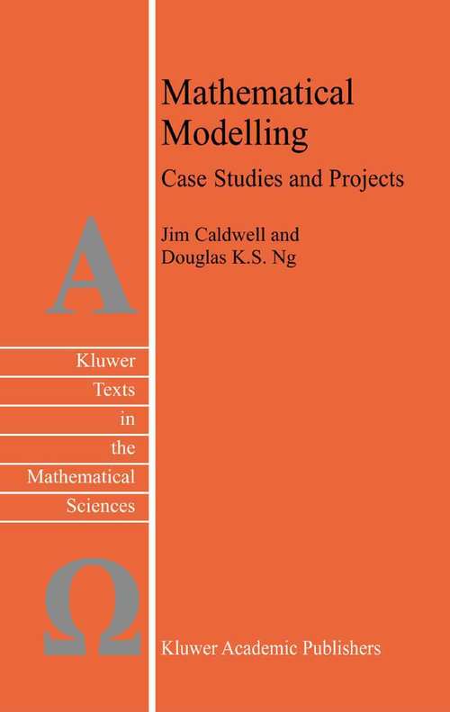 Book cover of Mathematical Modelling: Case Studies and Projects (2004) (Texts in the Mathematical Sciences #28)
