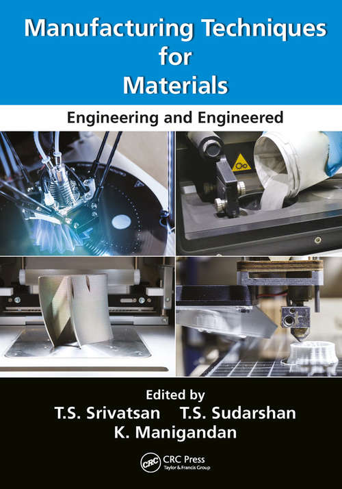 Book cover of Manufacturing Techniques for Materials: Engineering and Engineered