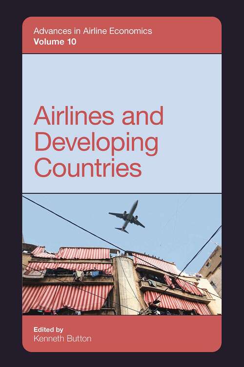 Book cover of Airlines and Developing Countries (Advances in Airline Economics #10)