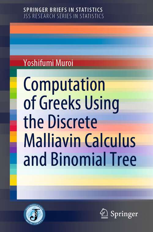 Book cover of Computation of Greeks Using the Discrete Malliavin Calculus and Binomial Tree (1st ed. 2022) (SpringerBriefs in Statistics)