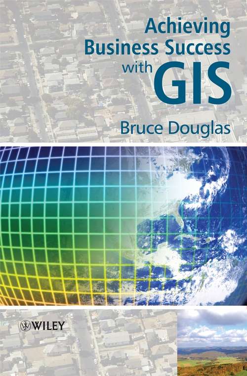 Book cover of Achieving Business Success with GIS