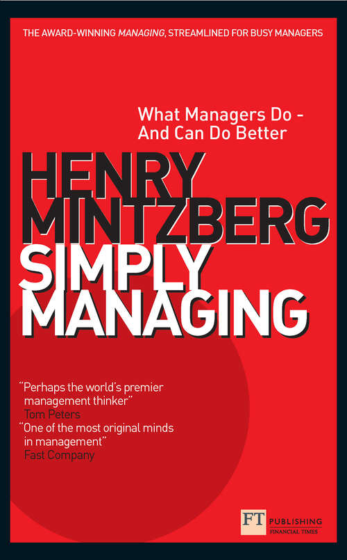 Book cover of Simply Managing: What Managers Do - and Can Do Better (Financial Times Series)