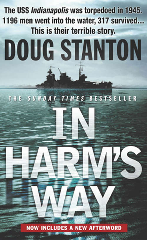 Book cover of In Harm's Way: The Sinking Of The U. S. S. Indianapolis And The Extraordinary Story Of Its Survivors