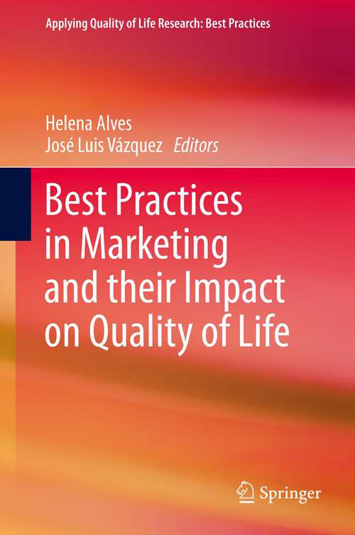 Book cover of Best Practices in Marketing and their Impact on Quality of Life (2013) (Applying Quality of Life Research)