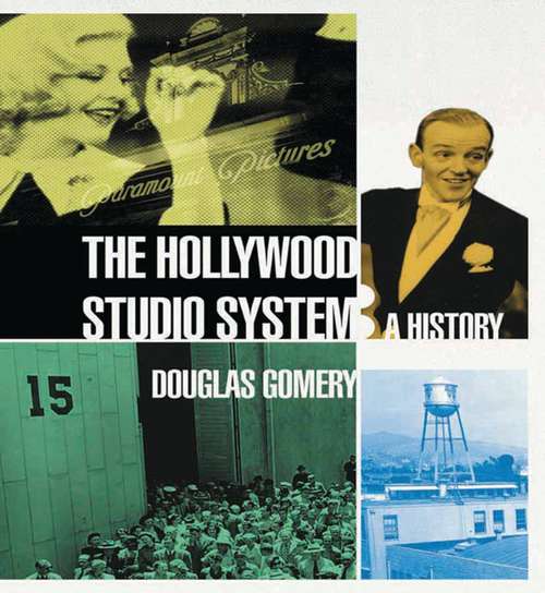 Book cover of The Hollywood Studio System: A History