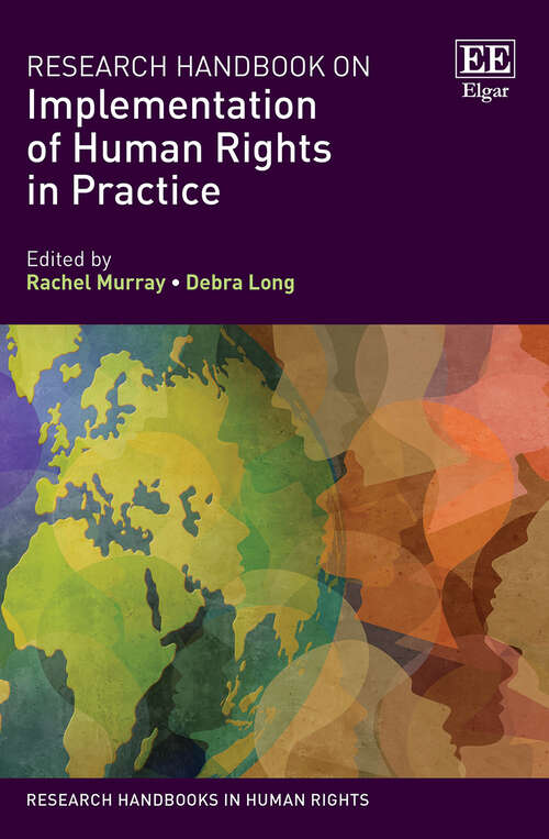 Book cover of Research Handbook on Implementation of Human Rights in Practice (Research Handbooks in Human Rights series)