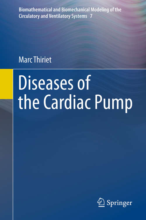 Book cover of Diseases of the Cardiac Pump (2015) (Biomathematical and Biomechanical Modeling of the Circulatory and Ventilatory Systems #7)