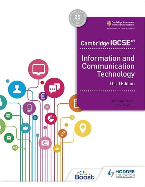 Book cover of Cambridge IGCSE Information and Communication Technology Third Edition