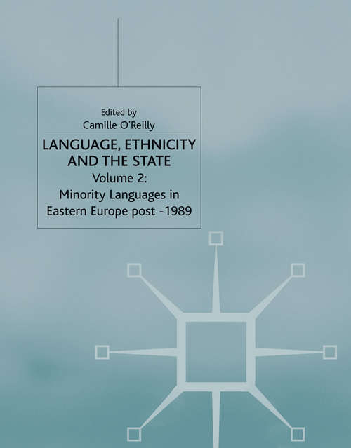 Book cover of Language, Ethnicity and the State, Volume 2: Minority Languages in Eastern Europe Post-1989 (2001)