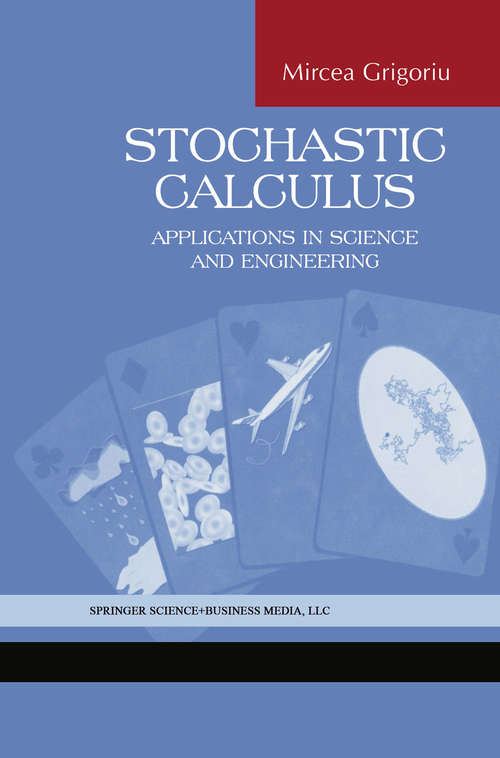 Book cover of Stochastic Calculus: Applications in Science and Engineering (2002)