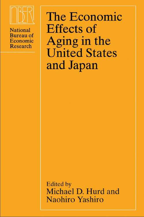 Book cover of The Economic Effects of Aging in the United States and Japan (National Bureau of Economic Research Project Report)