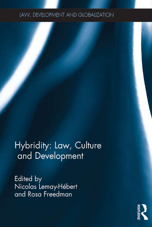 Book cover of Hybridity: Law, Culture and Development (Law, Development and Globalization)