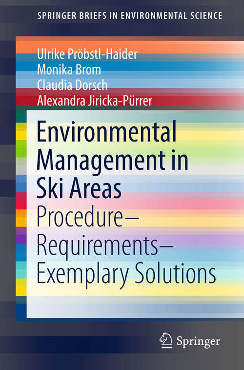 Book cover of Environmental Management in Ski Areas: Procedure—Requirements—Exemplary Solutions (SpringerBriefs in Environmental Science)