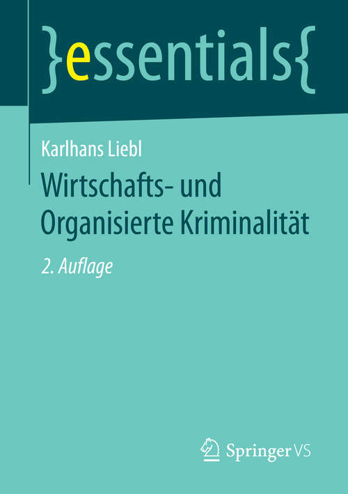 Book cover of Wirtschafts- und Organisierte Kriminalität (2. Aufl. 2016) (essentials)