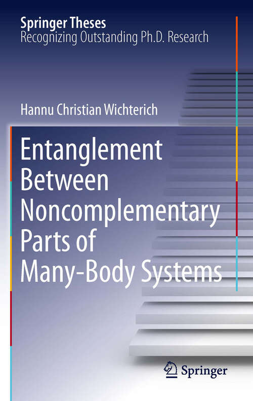 Book cover of Entanglement Between Noncomplementary Parts of Many-Body Systems (2011) (Springer Theses)