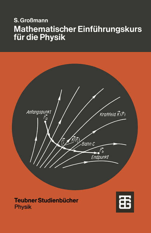 Book cover of Mathematischer Einführungskurs für diePhysik (7., durchgesehene Aufl. 1993) (Teubner Studienbücher Physik)