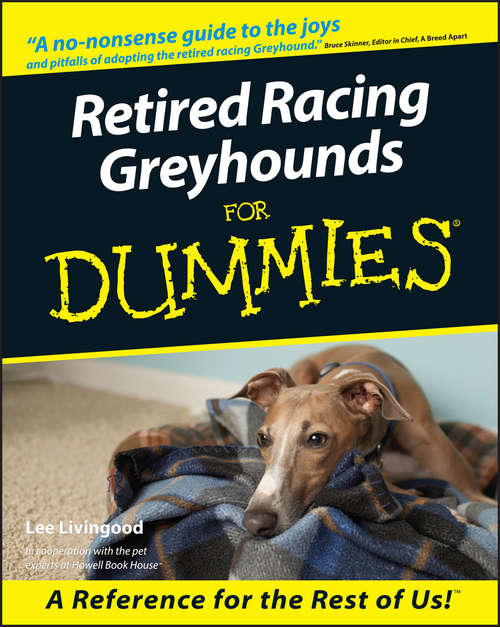 Book cover of Retired Racing Greyhounds For Dummies (For Dummies Ser.)