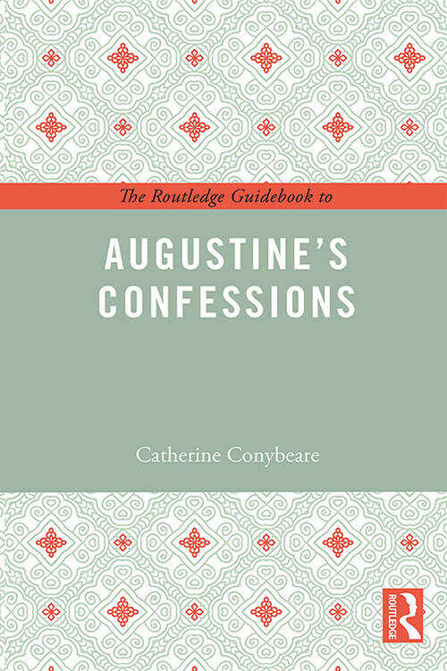 Book cover of The Routledge Guidebook to Augustine's Confessions (The Routledge Guides to the Great Books)