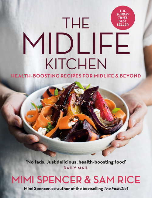 Book cover of The Midlife Kitchen: health-boosting recipes for midlife & beyond