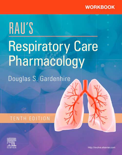 Book cover of Workbook for Rau's Respiratory Care Pharmacology E-Book (10)