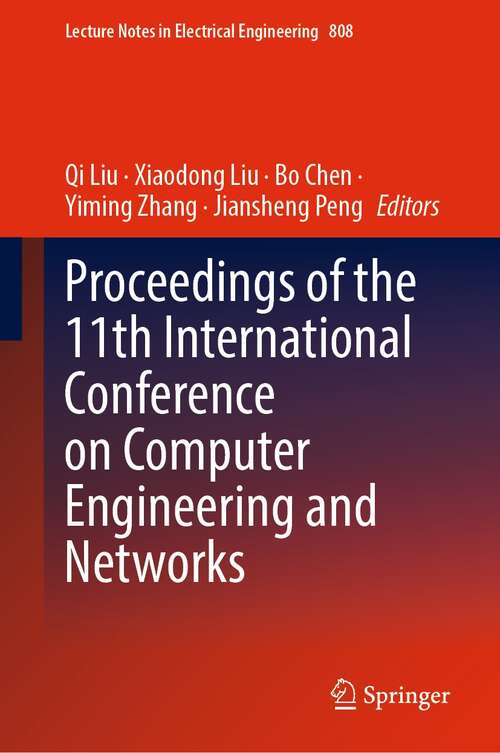 Book cover of Proceedings of the 11th International Conference on Computer Engineering and Networks (1st ed. 2022) (Lecture Notes in Electrical Engineering #808)