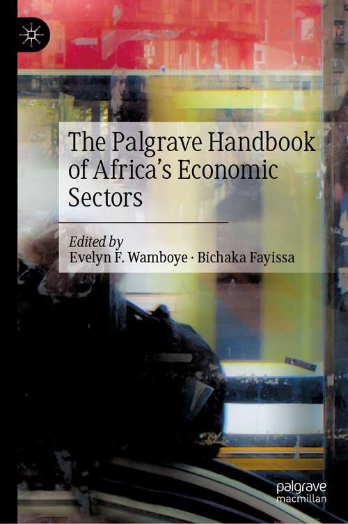 Book cover of The Palgrave Handbook of Africa’s Economic Sectors (1st ed. 2022)