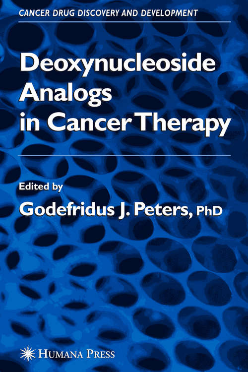 Book cover of Deoxynucleoside Analogs in Cancer Therapy (2006) (Cancer Drug Discovery and Development)