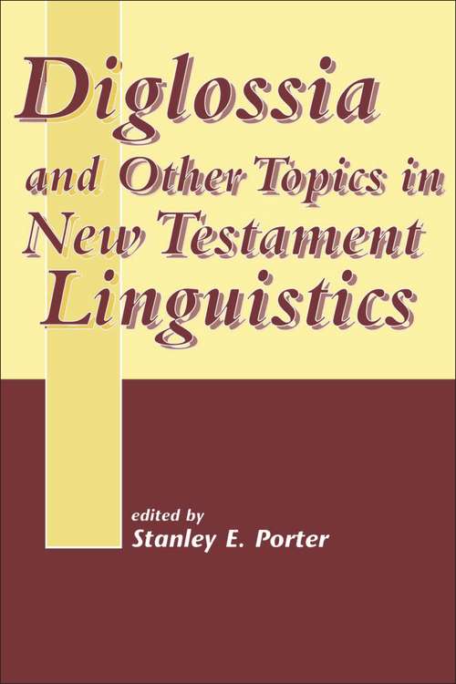 Book cover of Diglossia and Other Topics in New Testament Linguistics (The Library of New Testament Studies #193)