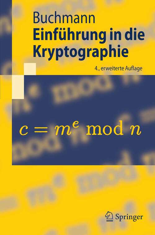 Book cover of Einführung in die Kryptographie (4., erw. Aufl. 2008) (Springer-Lehrbuch)