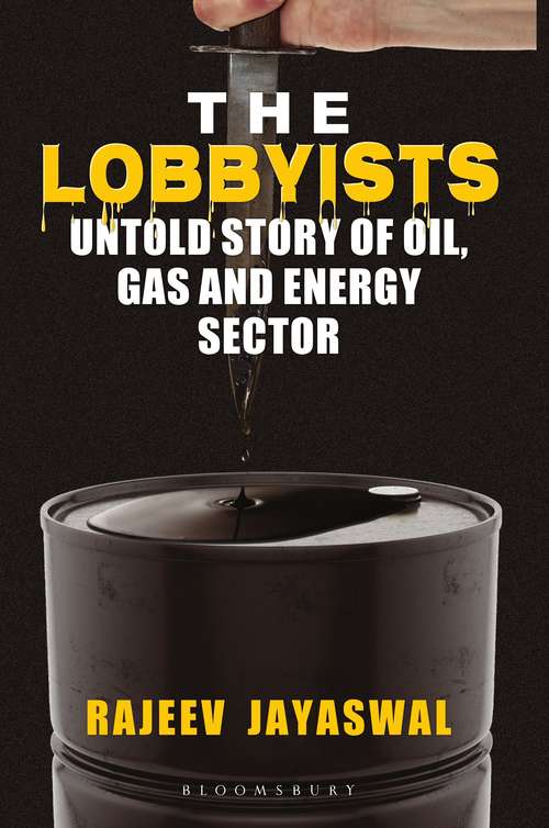 Book cover of Lobbyists: Untold Story of Oil Gas and Energy Sector