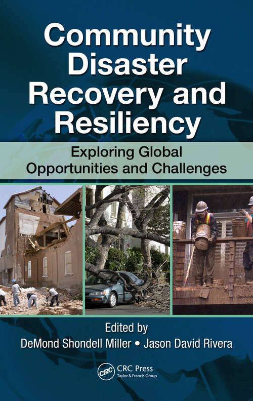 Book cover of Community Disaster Recovery and Resiliency: Exploring Global Opportunities and Challenges