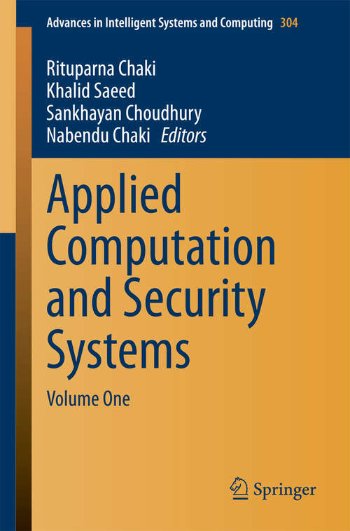 Book cover of Applied Computation and Security Systems: Volume One (2015) (Advances in Intelligent Systems and Computing #304)