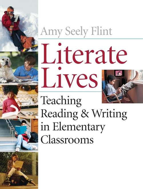 Book cover of Literate Lives: Teaching Reading and Writing in Elementary Classrooms