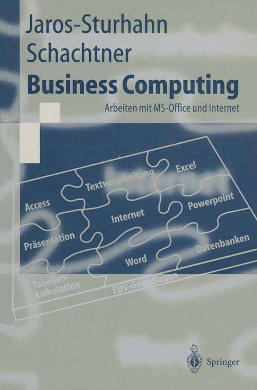 Book cover of Business Computing: Arbeiten mit MS-Office und Internet (1998) (Springer-Lehrbuch)