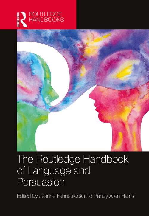 Book cover of The Routledge Handbook of Language and Persuasion (Routledge Handbooks in Linguistics)