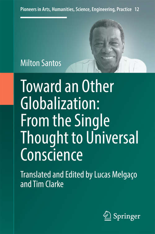 Book cover of Toward an Other Globalization: From the Single Thought to Universal Conscience (Pioneers in Arts, Humanities, Science, Engineering, Practice #12)