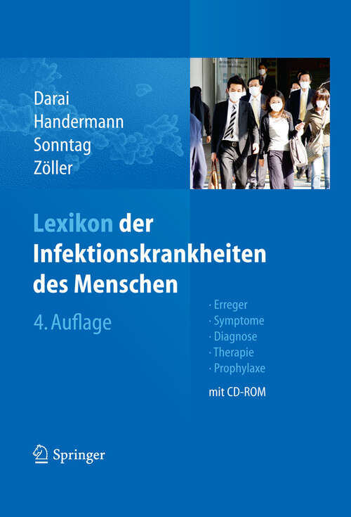 Book cover of Lexikon der Infektionskrankheiten des Menschen: Erreger, Symptome, Diagnose, Therapie und Prophylaxe (4. Aufl. 2012)