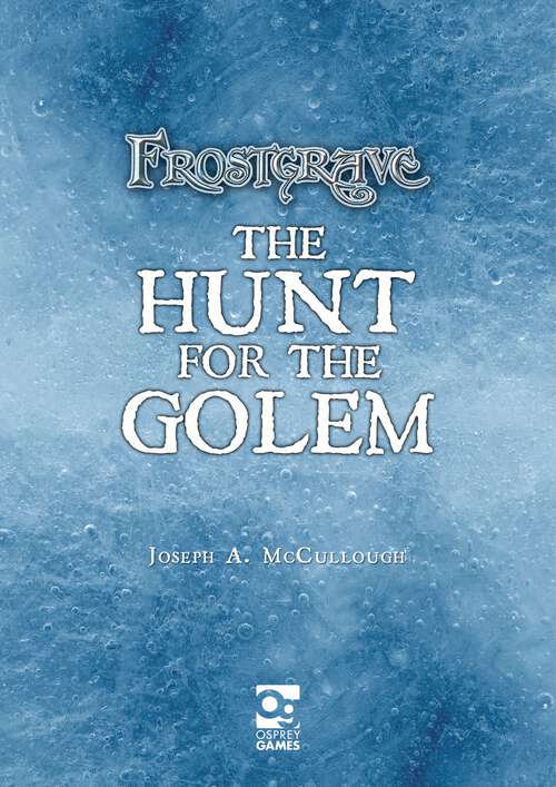 Book cover of Frostgrave: Hunt for the Golem (Frostgrave)