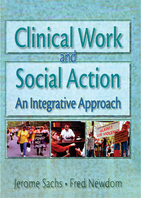 Book cover of Clinical Work and Social Action: An Integrative Approach