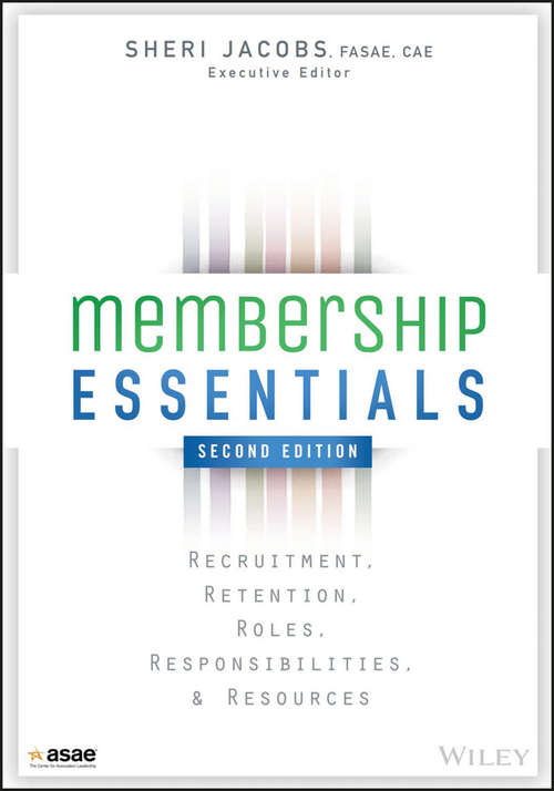 Book cover of Membership Essentials: Recruitment, Retention, Roles, Responsibilities, and Resources (2)