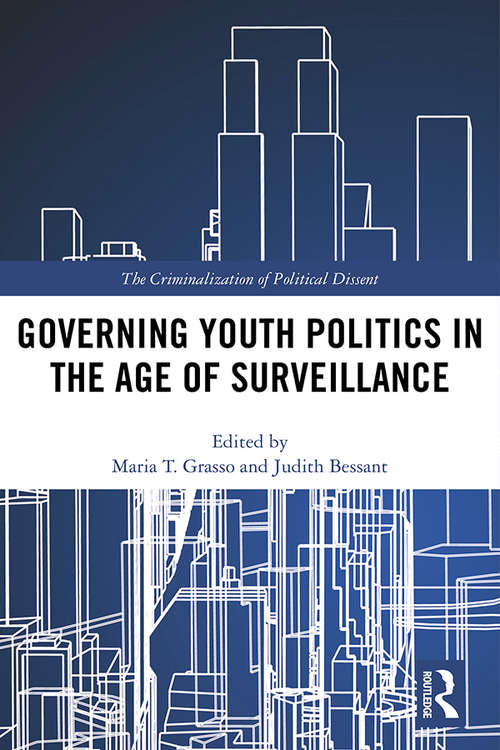 Book cover of Governing Youth Politics in the Age of Surveillance (The Criminalization of Political Dissent)