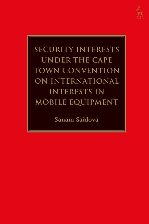 Book cover of Security Interests under the Cape Town Convention on International Interests in Mobile Equipment