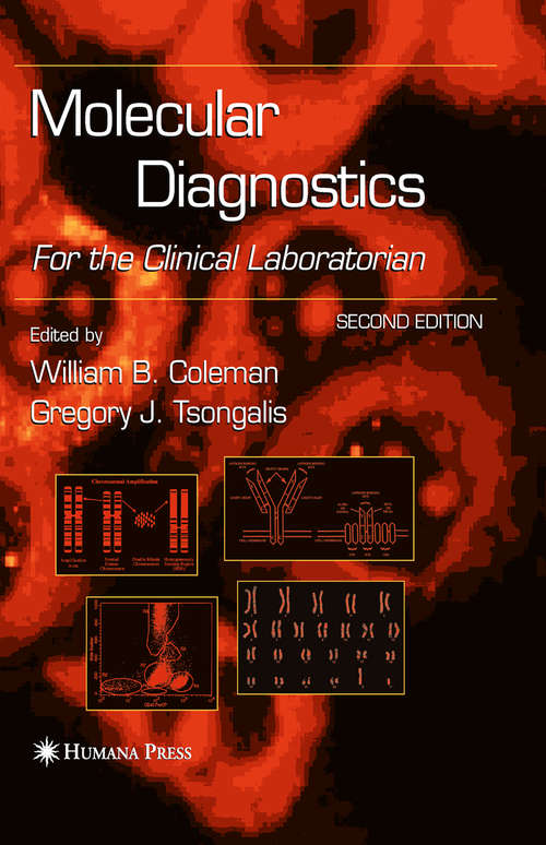 Book cover of Molecular Diagnostics: For the Clinical Laboratorian (2nd ed. 2005) (Pathology And Laboratory Medicine Ser.: Vol. 1)