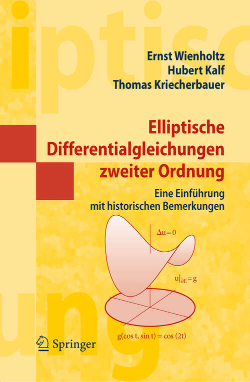 Book cover of Elliptische Differentialgleichungen zweiter Ordnung: Eine Einführung mit historischen Bemerkungen (2009) (Masterclass)