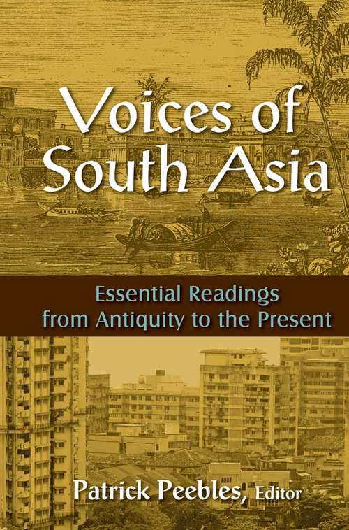 Book cover of Voices of South Asia: Essential Readings from Antiquity to the Present