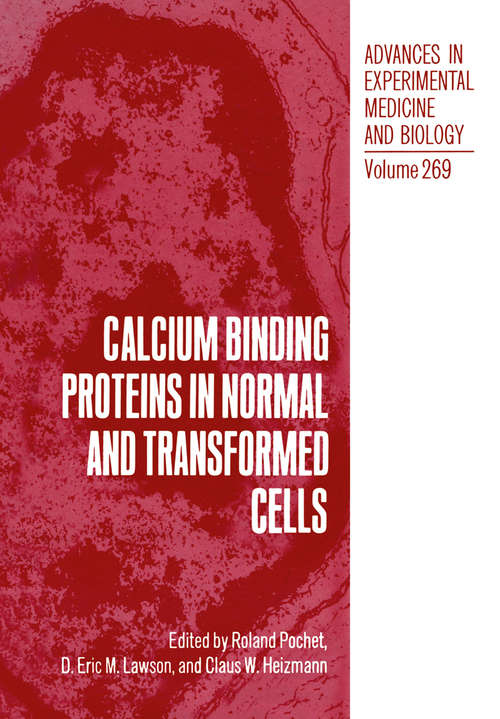 Book cover of Calcium Binding Proteins in Normal and Transformed Cells (1990) (Advances in Experimental Medicine and Biology #269)