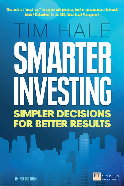 Book cover of Smarter Investing: Simpler Decisions for Better Results (3) (Financial Times Series)